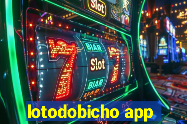 lotodobicho app